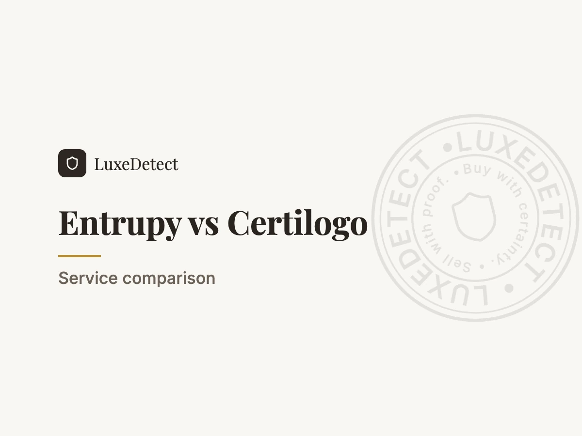 Entrupy vs Certilogo: AI Authentication vs Brand Verification
