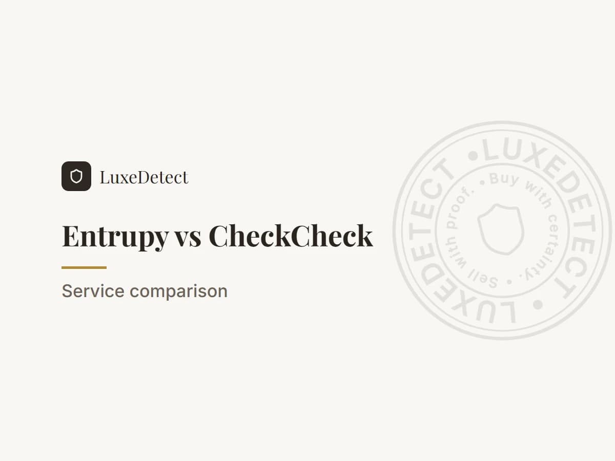 Entrupy vs CheckCheck: AI Technology vs Expert Platform