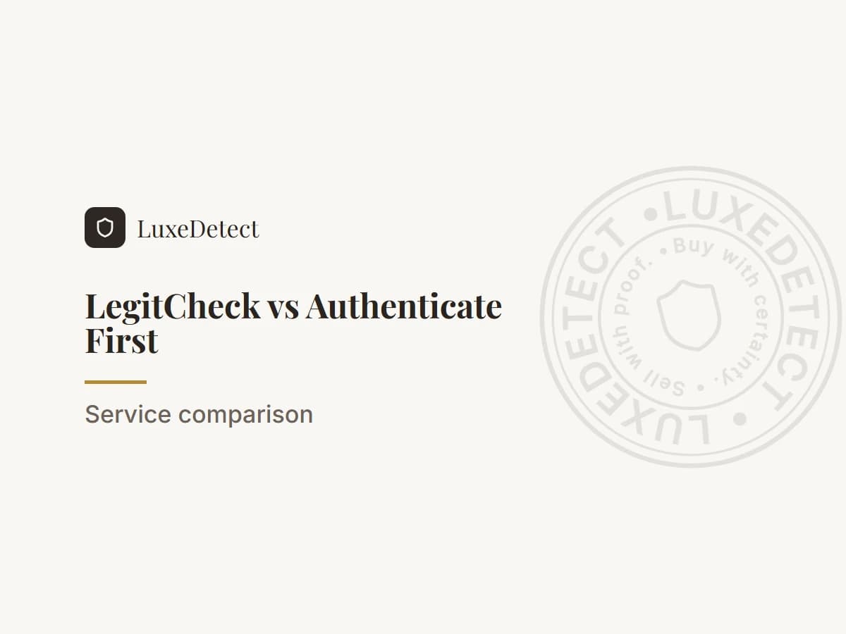 LegitCheck vs Authenticate First: Which Expert Service Fits Your Needs?